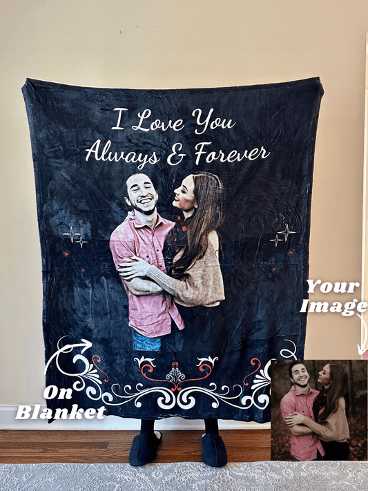 Love You Always & Forever Custom Fleece Blanket