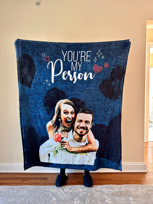 You're My Person Custom Fleece Blanket